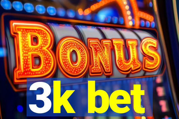 3k bet